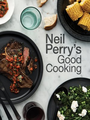 cover image of Neil Perry's Good Cooking